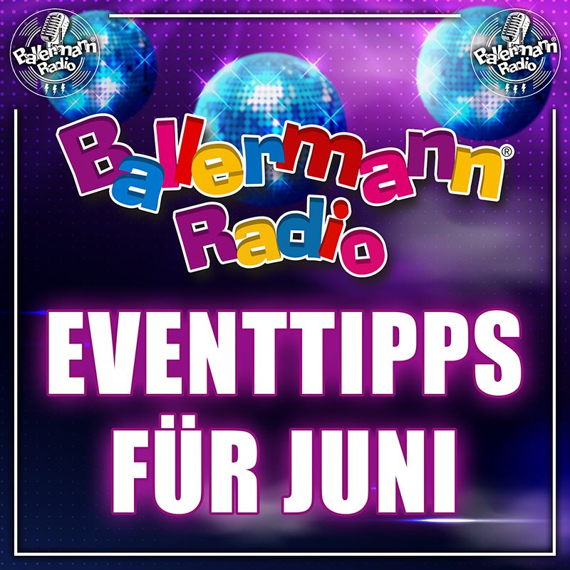 Ballermann Radio: Das Sind Die Eventtipps Für Juni